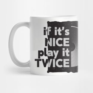 If It's Nice Play It Twice Mug